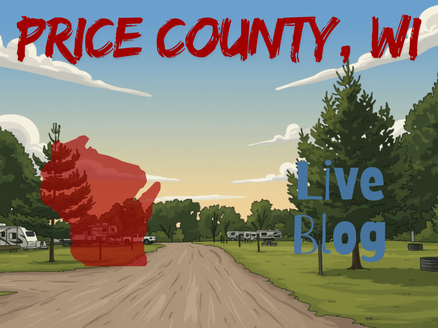 Live Blog: Price County, Wisconsin - Updates From 10/1 To 10/6