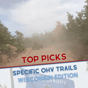 Top Picks for Specific OHV Trails In Wisconsin